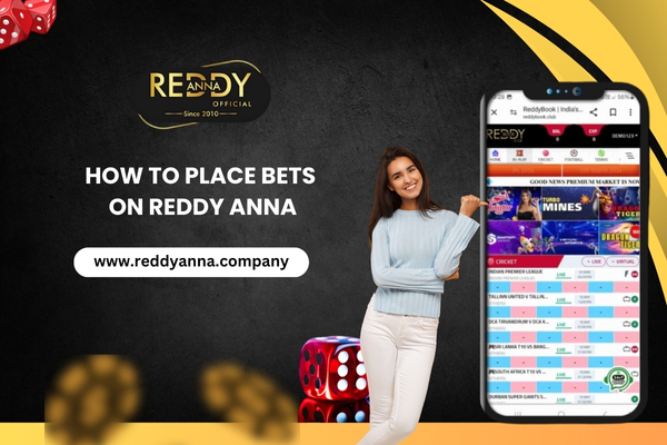 How to place bets on Reddy Anna