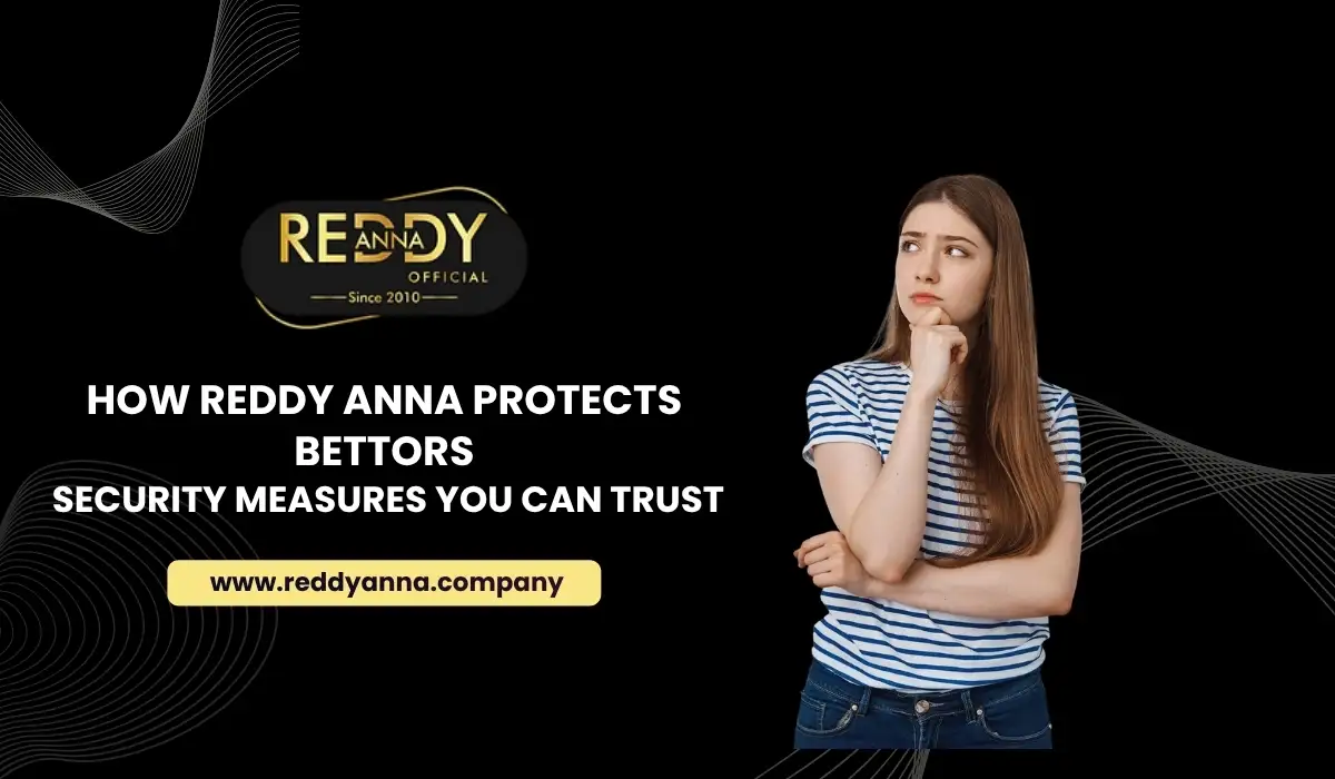 How Reddy Anna Protects Bettors_ Security Measures You Can Trust