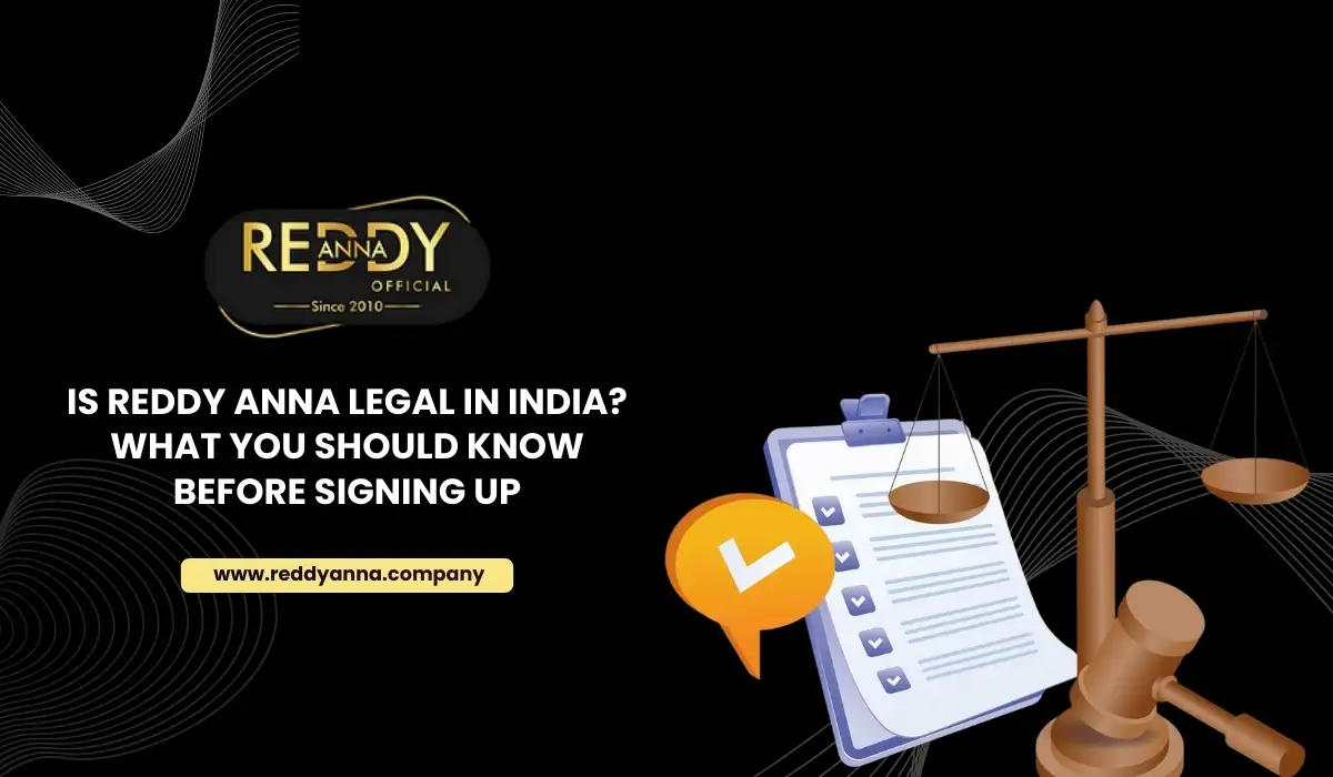 Is Reddy Anna Legal in India_ What You Should Know Before Signing Up