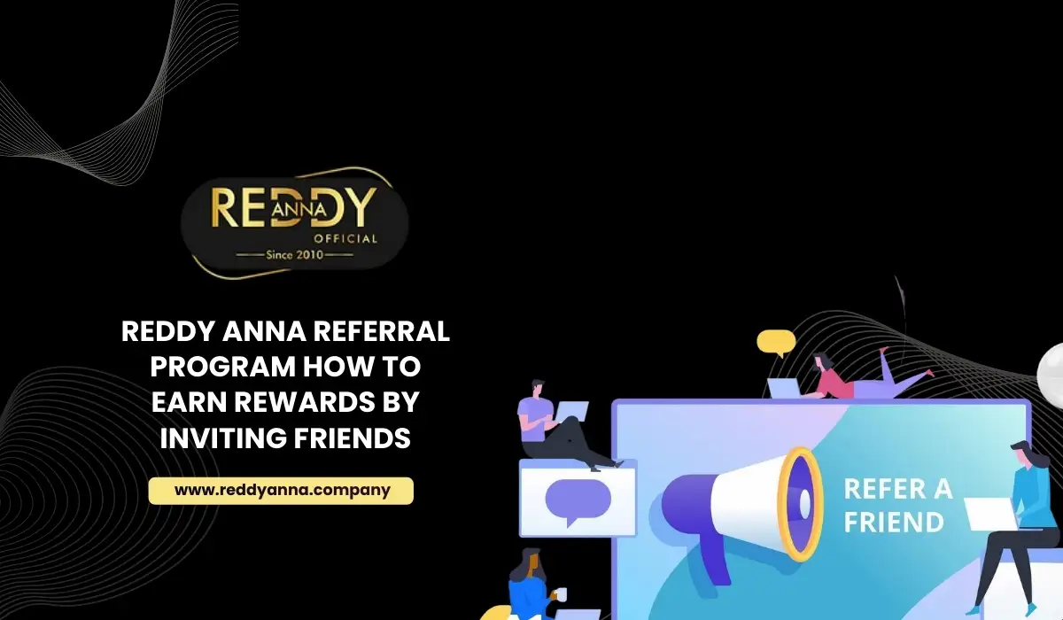 Reddy Anna Referral Program_ How to Earn Rewards by Inviting Friends